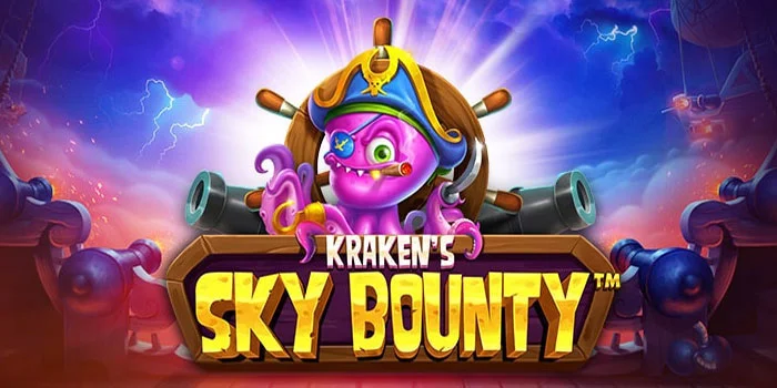 Tips Praktis Mendapatkan Jackpot di Slot Kraken's Sky Bounty