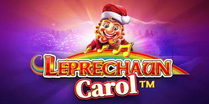 Strategi Meningkatkan Peluang Jackpot Slot Leprechaun Carol