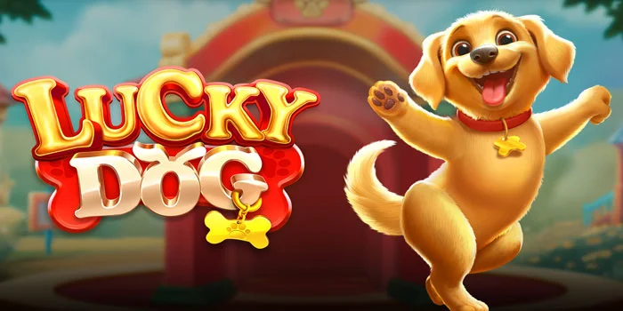 Panduan Mengalahkan Slot Lucky Dog & Auto Untung