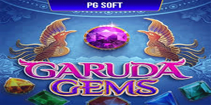 Cara Efektif Untuk Jackpot Besar Slot Garuda Gems